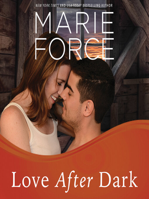 Title details for Love After Dark by Marie Force - Available